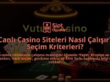 Canli-Casino-Siteleri-Nasil-Calisir-Secim-Kriterleri-overlay-1788170346.jpg