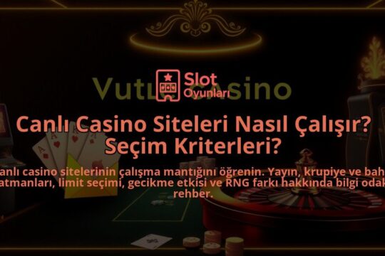 Canli-Casino-Siteleri-Nasil-Calisir-Secim-Kriterleri-overlay-1788170346.jpg