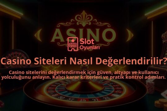Casino-Siteleri-Nasil-Degerlendirilir-overlay-1788089576.jpg