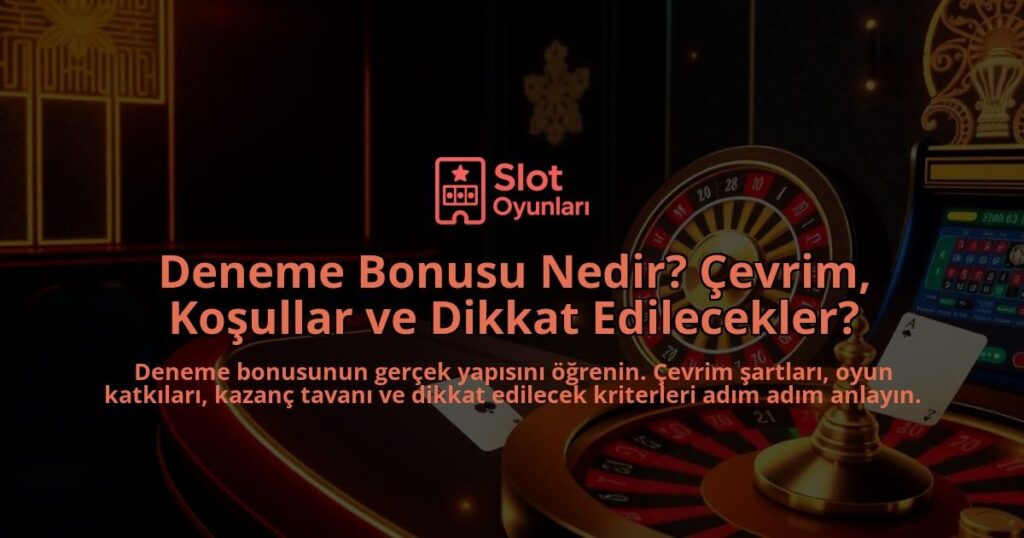 Deneme-Bonusu-Nedir-Cevrim-Kosullar-ve-Dikkat-Edilecekler-overlay-1788109484.jpg