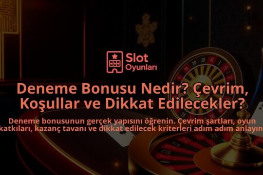 Deneme-Bonusu-Nedir-Cevrim-Kosullar-ve-Dikkat-Edilecekler-overlay-1788109484.jpg