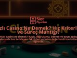 Hizli-Casino-Ne-Demek-Hiz-Kriterleri-ve-Surec-Mantigi-overlay-1788128486.jpg
