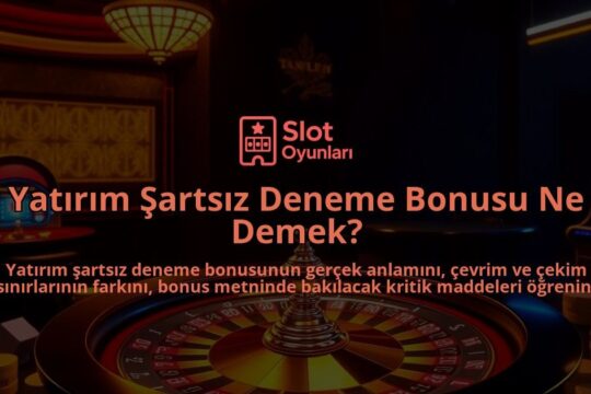 Yatirim-Sartsiz-Deneme-Bonusu-Ne-Demek-overlay-1788104163.jpg