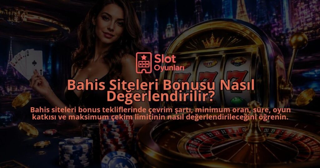 Bahis-Siteleri-Bonusu-Nasil-Degerlendirilir-overlay-1789769192.jpg